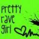 Pretty Rave Girl
